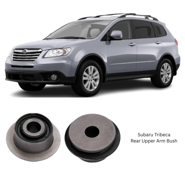 Subaru Tribeca Rear Upper Arm Bush 20252-XA01A